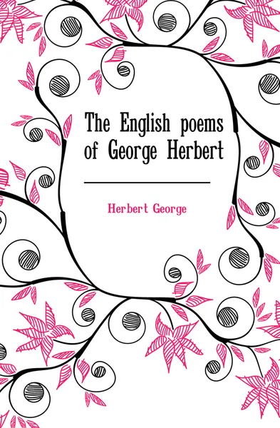 Обложка книги The English poems of George Herbert, Herbert George