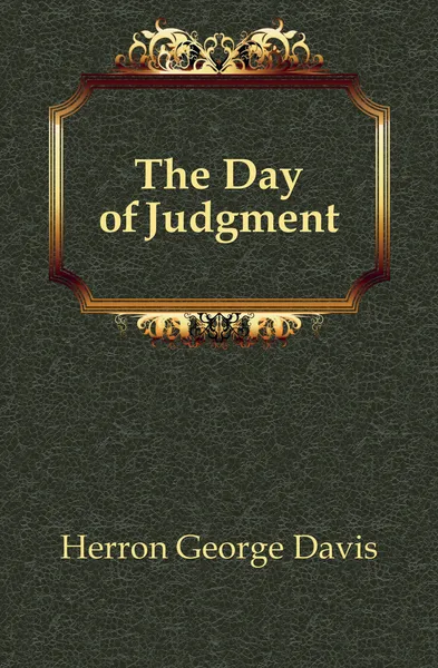 Обложка книги The Day of Judgment, Herron George Davis