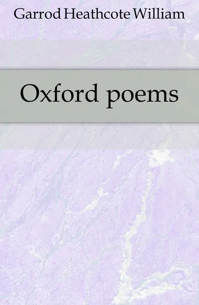 Обложка книги Oxford poems, Garrod Heathcote William