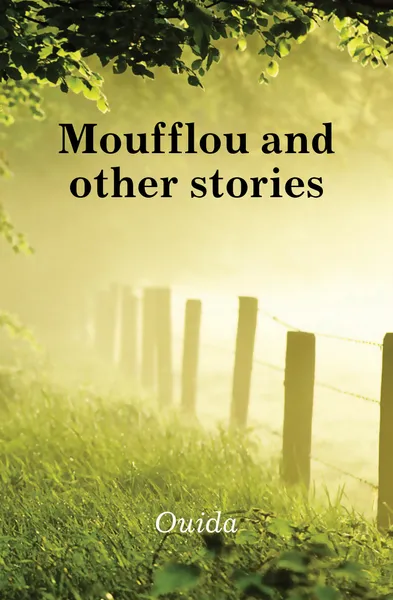 Обложка книги Moufflou and other stories, Ouida