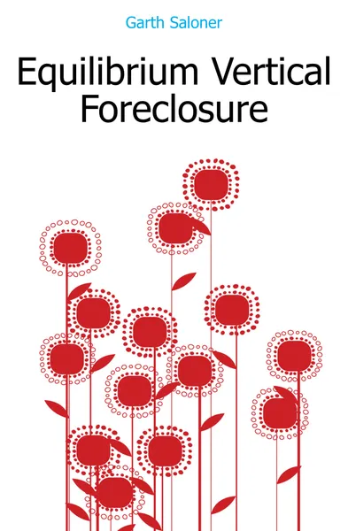 Обложка книги Equilibrium Vertical Foreclosure, Garth Saloner