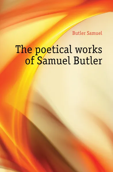 Обложка книги The poetical works of Samuel Butler, Butler Samuel