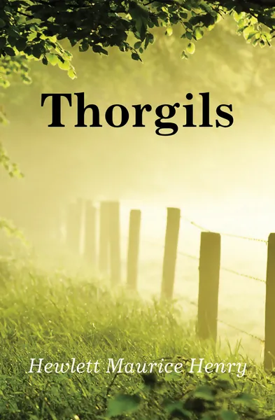 Обложка книги Thorgils, Hewlett Maurice Henry