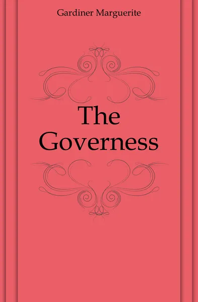 Обложка книги The Governess, Gardiner Marguerite