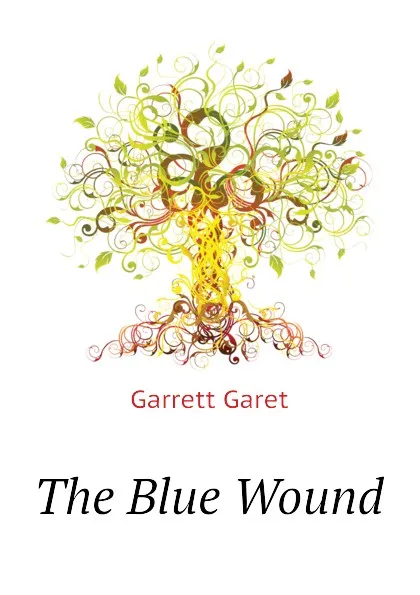 Обложка книги The Blue Wound, Garrett Garet