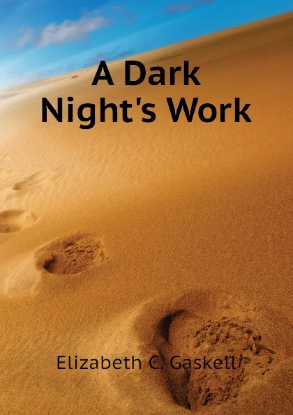 Обложка книги A Dark Nights Work, Gaskell Elizabeth Cleghorn