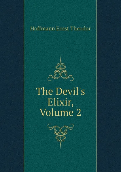 Обложка книги The Devils Elixir, Volume 2, Hoffmann Ernst Theodor