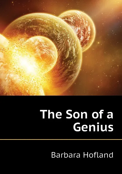 Обложка книги The Son of a Genius, Hofland