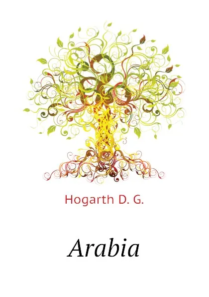 Обложка книги Arabia, Hogarth D. G.