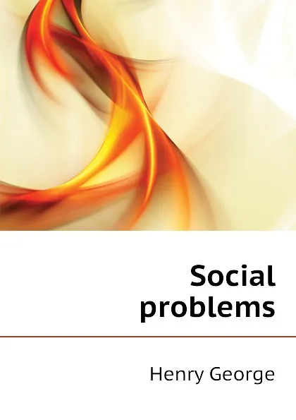 Обложка книги Social problems, Henry George