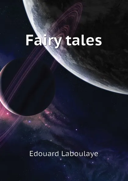 Обложка книги Fairy tales, Edouard Laboulaye