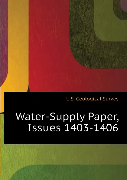 Обложка книги Water-Supply Paper, Issues 1403-1406, U.S. Geological Survey