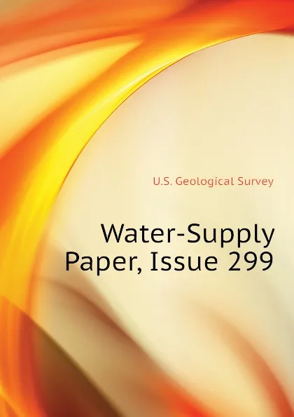 Обложка книги Water-Supply Paper, Issue 299, U.S. Geological Survey