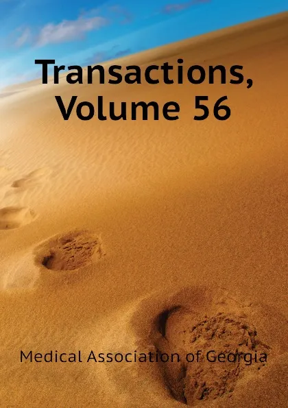 Обложка книги Transactions, Volume 56, Medical Association of Georgia