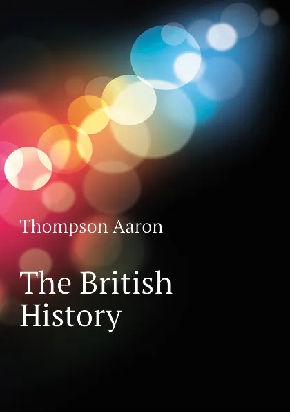 Обложка книги The British History, Thompson Aaron