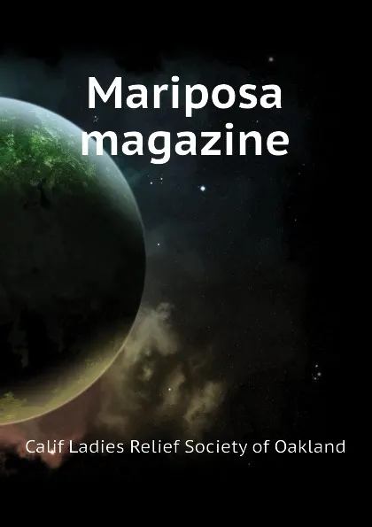 Обложка книги Mariposa magazine, Calif Ladies Relief Society of Oakland