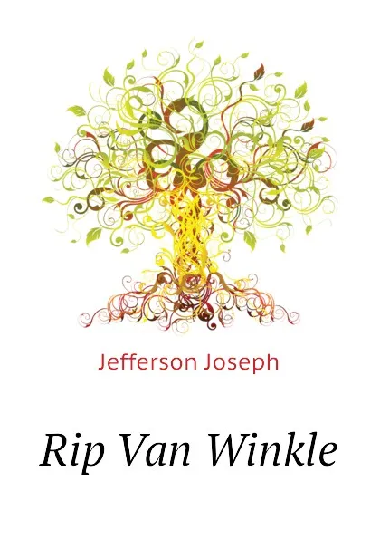 Обложка книги Rip Van Winkle, Jefferson Joseph