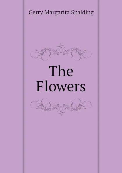 Обложка книги The Flowers, Gerry Margarita Spalding