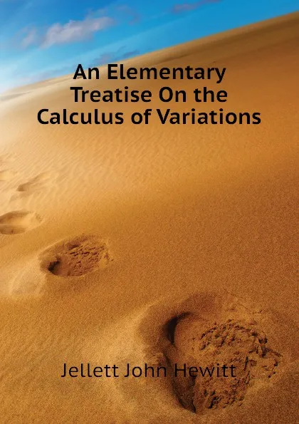 Обложка книги An Elementary Treatise On the Calculus of Variations, Jellett John Hewitt