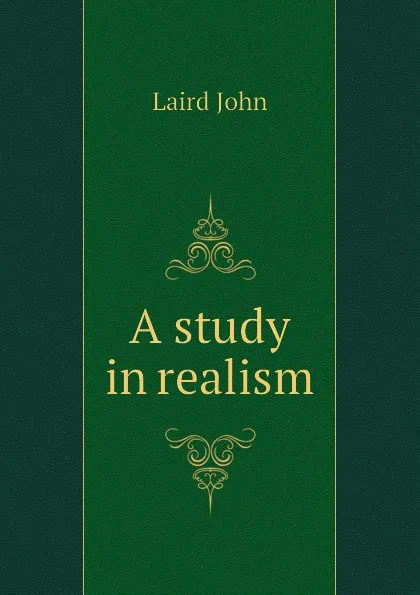Обложка книги A study in realism, Laird John