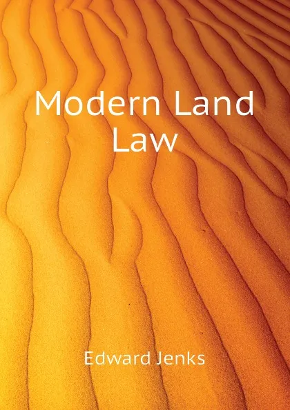 Обложка книги Modern Land Law, Jenks Edward