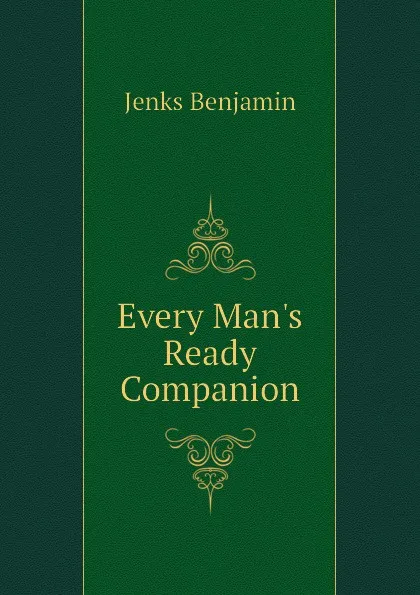 Обложка книги Every Mans Ready Companion, Jenks Benjamin