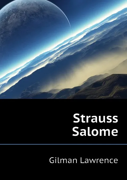 Обложка книги Strauss Salome, Gilman Lawrence