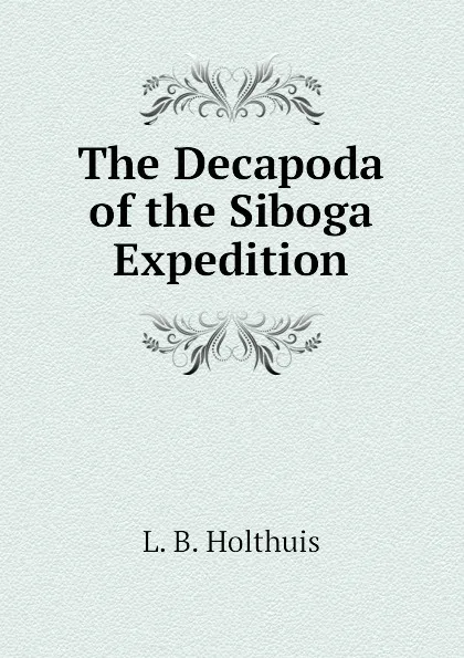 Обложка книги The Decapoda of the Siboga Expedition, L. B. Holthuis