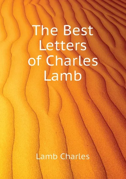 Обложка книги The Best Letters of Charles Lamb, Lamb Charles