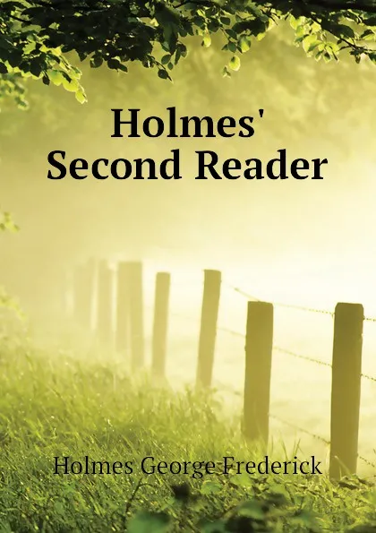 Обложка книги Holmes Second Reader, Holmes George Frederick