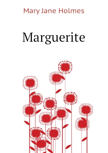 Обложка книги Marguerite, Holmes Mary Jane