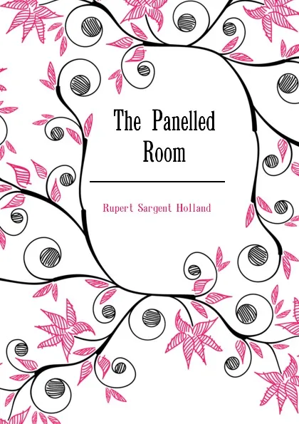 Обложка книги The Panelled Room, Holland Rupert Sargent