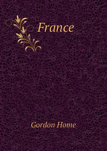 Обложка книги France, Home Gordon