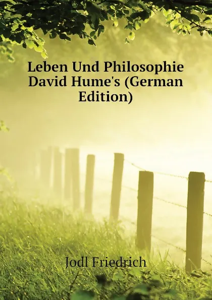 Обложка книги Leben Und Philosophie David Humes (German Edition), Jodl Friedrich