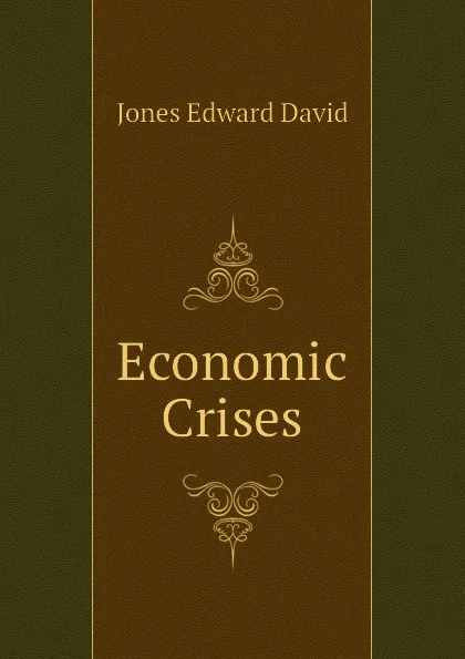 Обложка книги Economic Crises, Jones Edward David