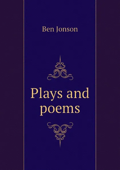 Обложка книги Plays and poems, Ben Jonson
