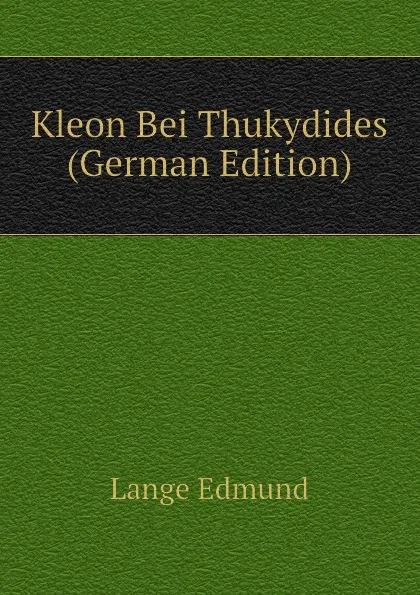 Обложка книги Kleon Bei Thukydides (German Edition), Lange Edmund