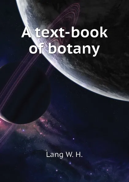 Обложка книги A text-book of botany, Lang W. H.