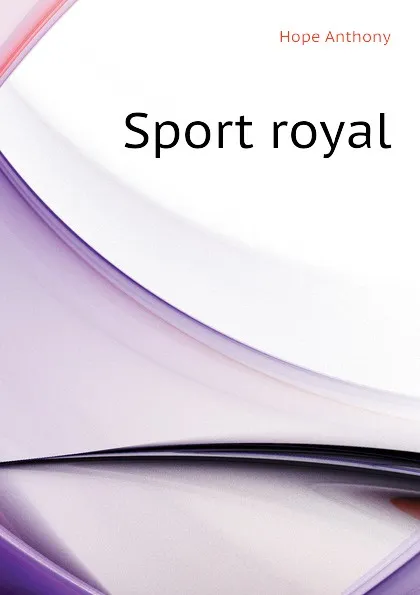 Обложка книги Sport royal, Hope Anthony