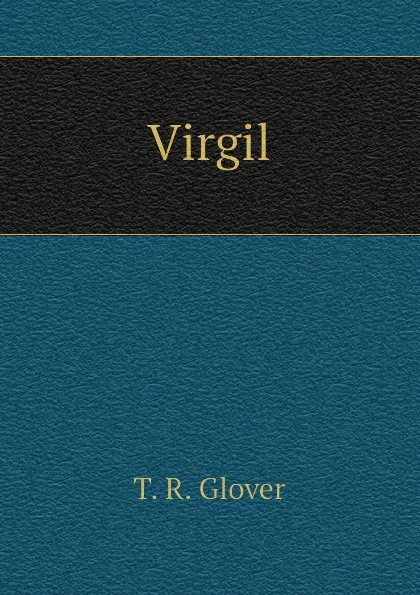 Обложка книги Virgil, T. R. Glover