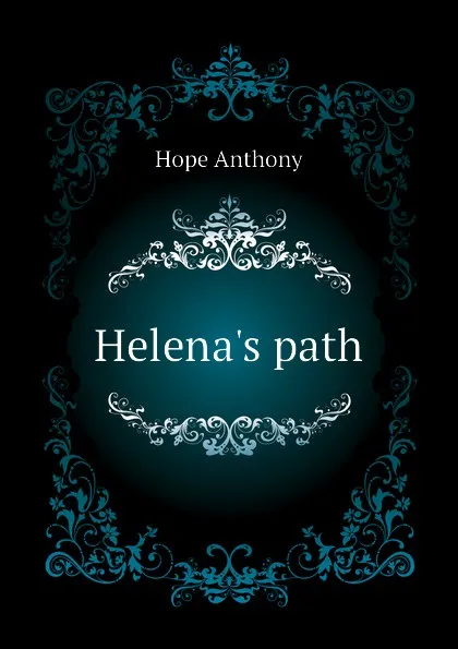 Обложка книги Helenas path, Hope Anthony