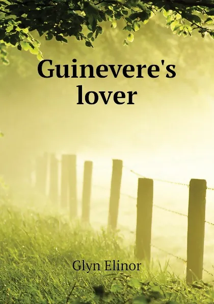 Обложка книги Guineveres lover, Glyn Elinor