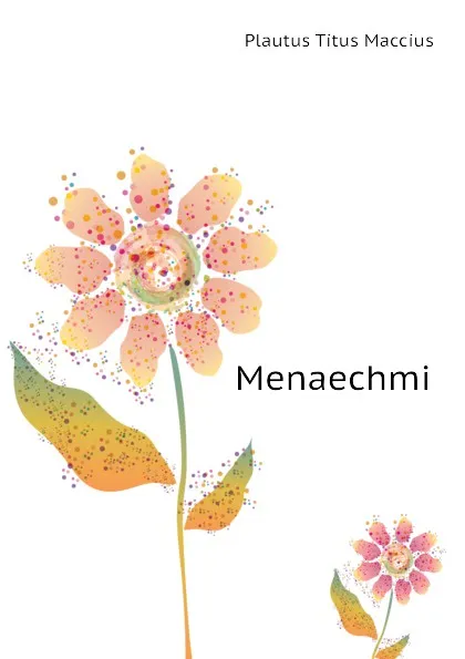 Обложка книги Menaechmi, Titus Maccius Plautus