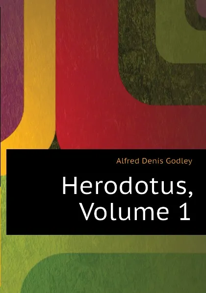 Обложка книги Herodotus, Volume 1, A.D. Godley