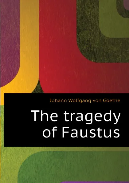 Обложка книги The tragedy of Faustus, И. В. Гёте