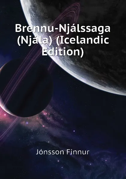 Обложка книги Brennu-Njalssaga (Njala) (Icelandic Edition), Jónsson Finnur