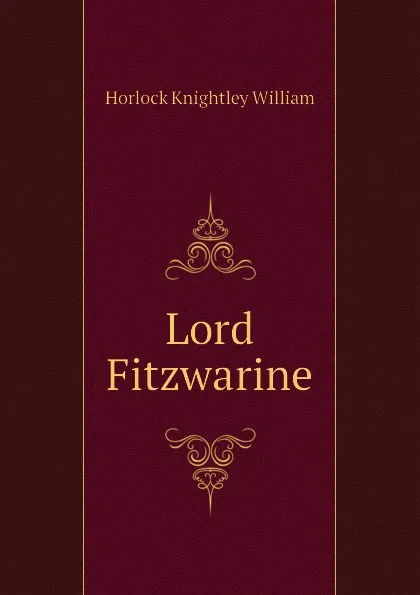 Обложка книги Lord Fitzwarine, Horlock Knightley William