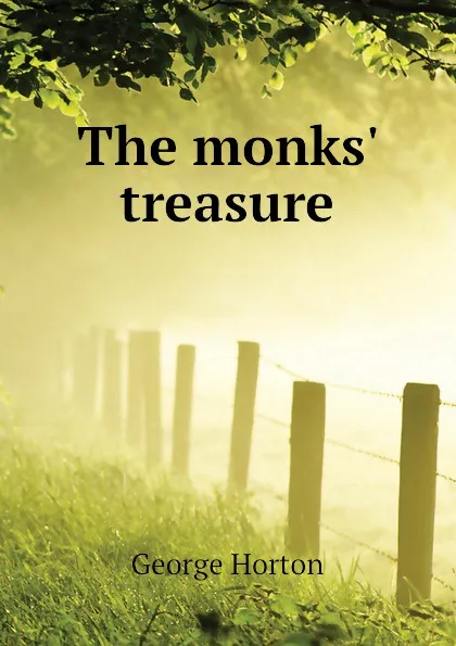 Обложка книги The monks treasure, Horton George