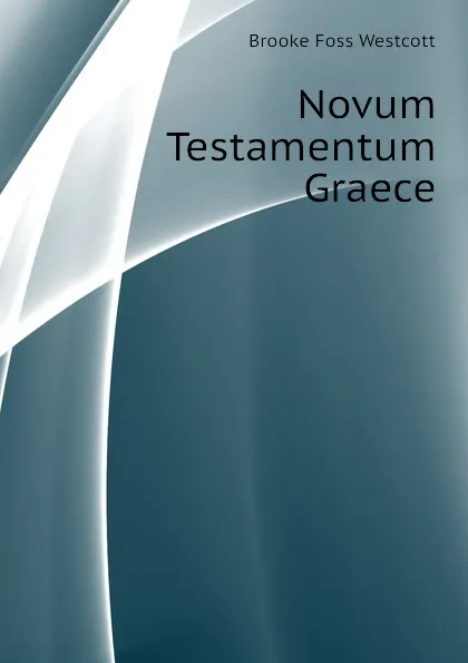 Обложка книги Novum Testamentum Graece, Westcott Brooke Foss