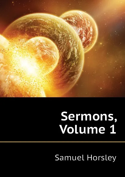 Обложка книги Sermons, Volume 1, Samuel Horsley